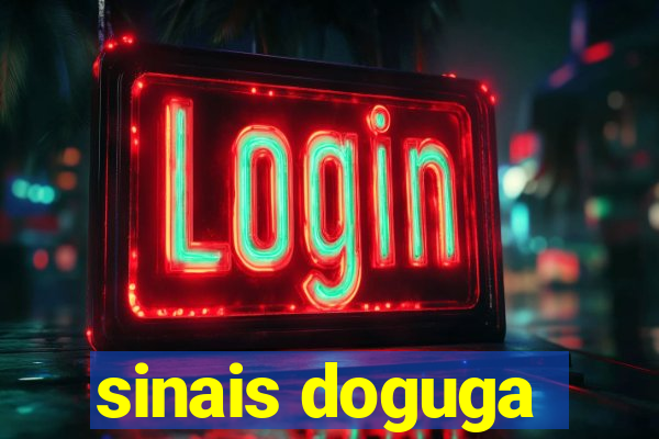 sinais doguga